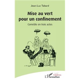 Mise au vert pour un confinement