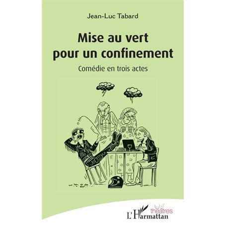 Mise au vert pour un confinement