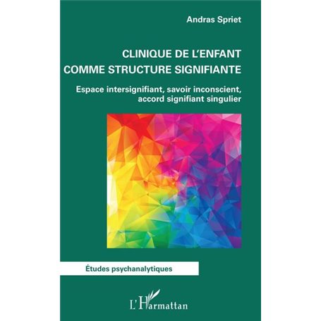 Clinique de l'enfant comme structure signifiante