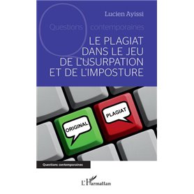 Le plagiat dans le jeu de l'usurpation et de l'imposture