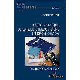 Guide pratique de la saisie immobilière en droit OHADA