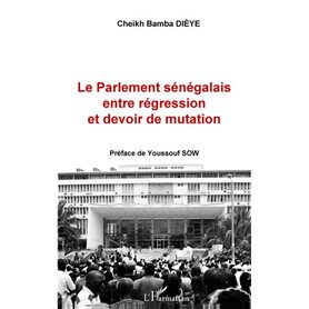 Le Parlement sénégalais entre régression et devoir de mutation