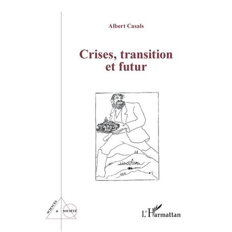 Crises, transition et futur