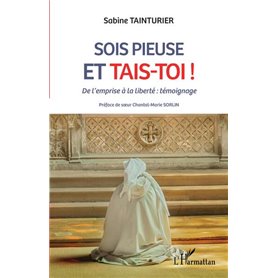 Sois pieuse et tais-toi !