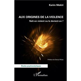 Aux origines de la violence