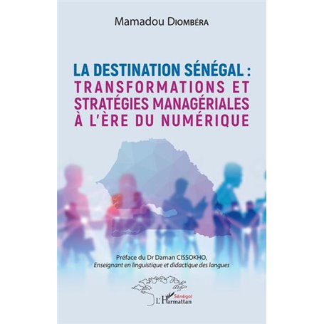 La destination Sénégal : transformations et stratégies managériales à l'ère du numérique