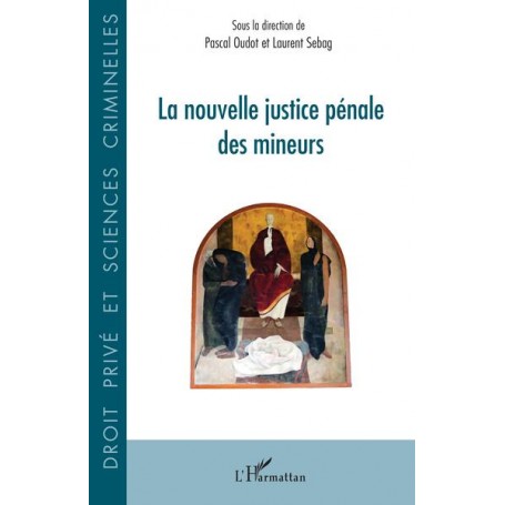 La nouvelle justice pénale des mineurs