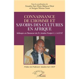 Connaissance de l'homme et savoirs des cultures en Afrique