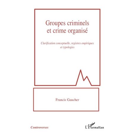 Groupes criminels et crime organisé