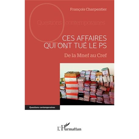 Ces affaires qui ont tué le PS