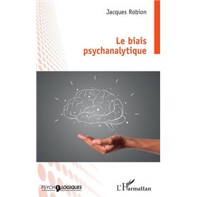 Le biais psychanalytique