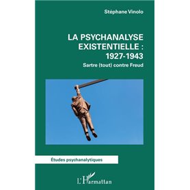 La psychanalyse existentielle : 1927-1943