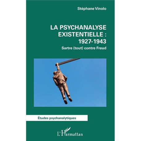 La psychanalyse existentielle : 1927-1943