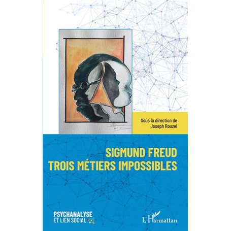 Sigmund Freud trois métiers impossibles