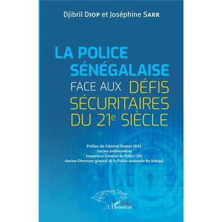 La Police sénégalaise face aux défis sécuritaires du 21e Siècle