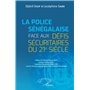 La Police sénégalaise face aux défis sécuritaires du 21e Siècle