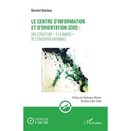 Le centre d'information et d'orientation (CIO) : une structure "à la marge" de l'éducation nationale