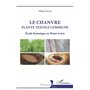 Le Chanvre, plante textile commune