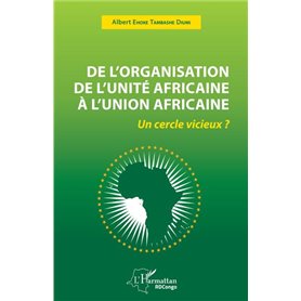 De l'organisation de l'unité Africaine à l'union Africaine