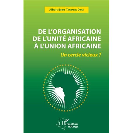 De l'organisation de l'unité Africaine à l'union Africaine