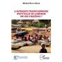 L'Afrique Francophone peut-elle se libérer de ses chaînes?