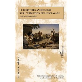 Le débat des années 1840 sur l'abolition de l'esclavage