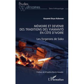 Mémoire et devenir des traditions des Yiamantô en Côte d'Ivoire