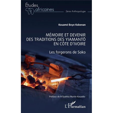 Mémoire et devenir des traditions des Yiamantô en Côte d'Ivoire