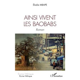 Ainsi vivent les baobabs
