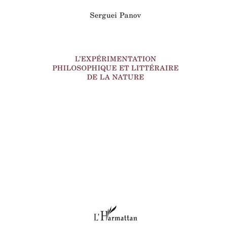 L'expérimentation philosophique et littéraire de la nature