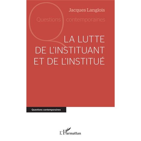 La lutte de l'instituant et de l'institué