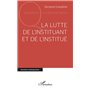 La lutte de l'instituant et de l'institué