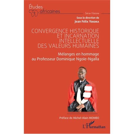 Convergence historique et incarnation intellectuelle des valeurs humaines