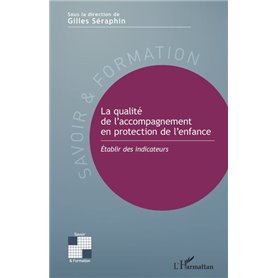 La qualité de l'accompagnement en protection de l'enfance