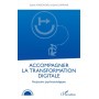 Accompagner la transformation digitale