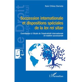 Succession internationale et dispositions spéciales de la -i+lex rei sitae-/i+