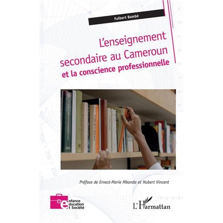 L'enseignement secondaire au Cameroun et la conscience professionnelle