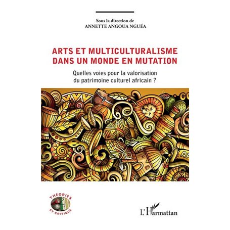 Arts et multiculturalisme dans un monde en mutation