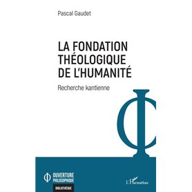 La fondation théologique de l'humanité