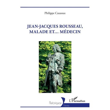 Jean-Jacques Rousseau, malade et... médecin