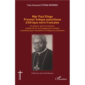 Mgr Paul Etoga premier évêque autochtone d'Afrique noire française