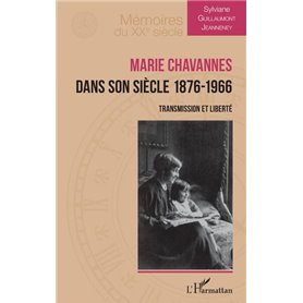 Marie Chavannes dans son siècle 1876-1966