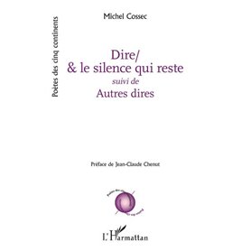 Dire/& le silence qui reste