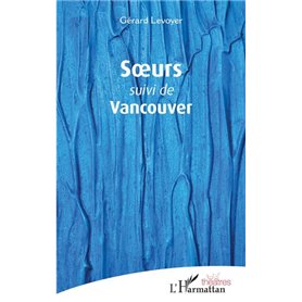 Soeurs suivi de Vancouver