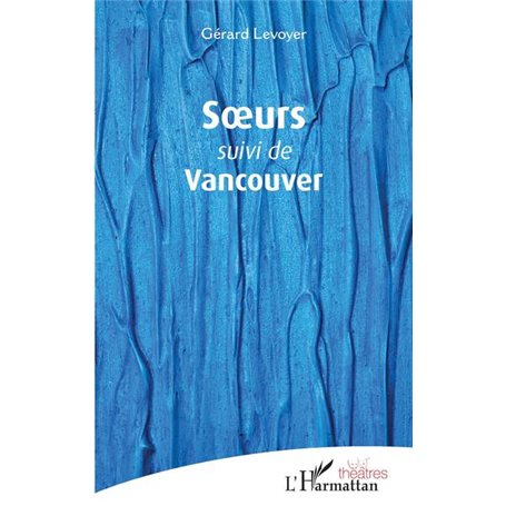 Soeurs suivi de Vancouver