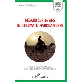 Regard sur 34 ans de diplomatie mauritanienne