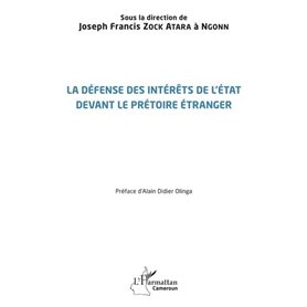 La défense des intérêts de l'État devant le prétoire étranger