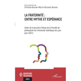 La fraternité : entre mythe et espérance