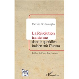 La Révolution iranienne dans le quotidien irakien -i+Ath-Thawra-/i+