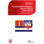 La diplomatie croate : du VIIIe siècle à nos jours